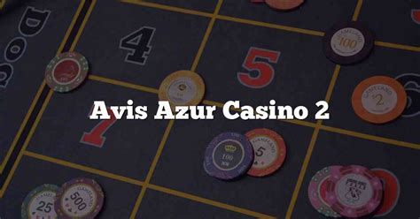  azur casino 2 avis